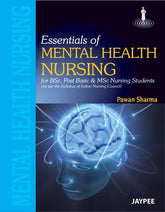 ESSENTIALS OF MENTAL HEALTH NURSING,1/E,PAWAN SHARMA