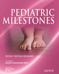 PEDIATRIC MILESTONES,1/E,SUNIL NATHA MHASKE