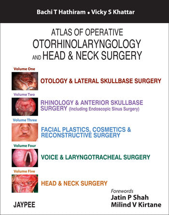 ATLAS OF OPERATIVE OTORHINOLARYNGOLOGY AND HEAD & NECK SURGERY (5VOLS.),1/E,BATCHI T HATHIRAM