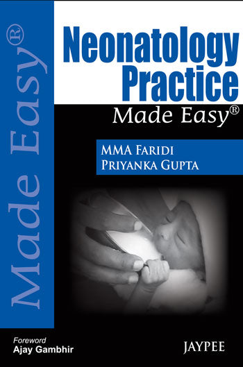 NEONATOLOGY PRACTICE MADE EASY,1/E,MMA FARIDI