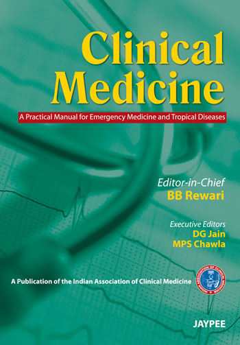 CLINICAL MEDICINE A PRACTICAL MANUAL FOR EMERGENCY MEDICINE AND TROPICAL DISEASES,1/E,REWARI BB