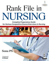RANK FILE IN NURSING COMPLETE PREPARATORY GUIDE FOR VARIOUS COMPETITIVE EXAMS/INTERVIEWS IN NURSING,1/E,SONA PS