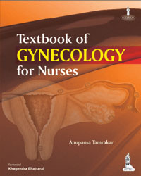 TEXTBOOK OF GYNECOLOGY FOR NURSES,1/E,ANUPAMA TAMRAKAR