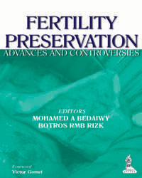 FERTILITY PRESERVATION ADVANCES AND CONTROVERSIES,1/E,BEDAIWY MOHAMED A