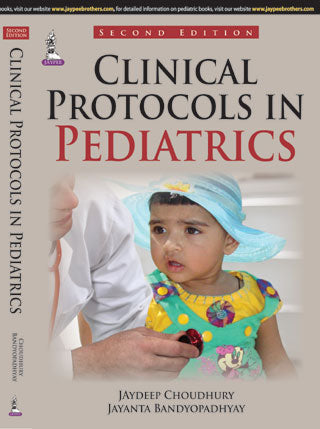 CLINICAL PROTOCOLS IN PEDIATRICS,2/E,JAYDEEP CHOUDHURY