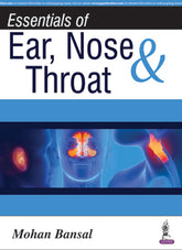 ESSENTIALS OF EAR, NOSE & THROAT,1/E,MOHAN BANSAL