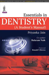 ESSENTIALS IN DENTISTRY:A STUDENT'S MANUAL,1/E,PRIYANKA JAIN