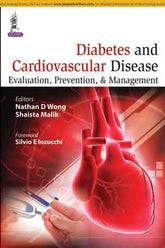 DIABETES AND CARDIOVASCULAR DISEASE:EVALUATION,PREVENTION, & MANAGEMENT,1/E,NATHAN D WONG