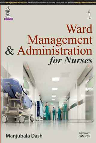 WARD MANAGEMENT & ADMINISTRATION FOR NURSES,1/E,MANJUBALA DASH