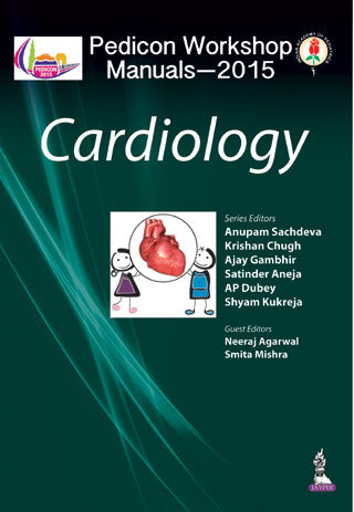 PEDICON WORKSHOP MANUALS-2015 (IAP) CARDIOLOGY,1/E,ANUPAM SACHDEVA