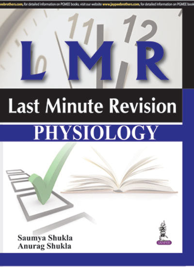 LMR:LAST MINUTE REVISION PHYSIOLOGY,1/E,SAUMYA SHUKLA