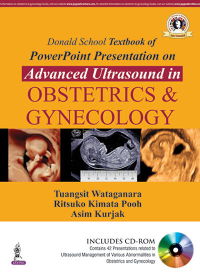 DONALD SCHOOL TEXTBOOK OF POWERPOINT PRESENTATION ON ADVANCED ULTRASOUND IN OBS & GYN WITH DVD-ROM,1/E,TUANGSIT WATAGANARA