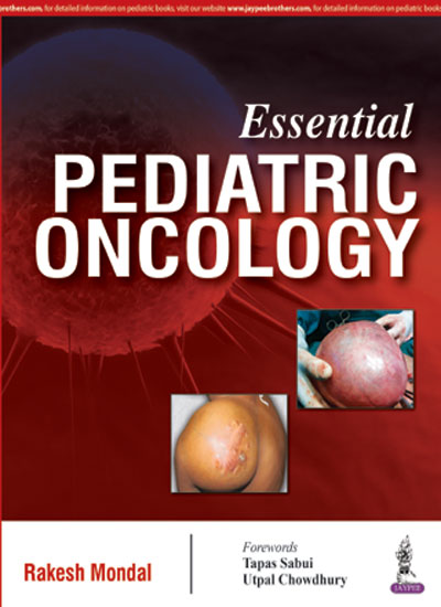 ESSENTIAL PEDIATRIC ONCOLOGY,1/E,RAKESH MONDAL