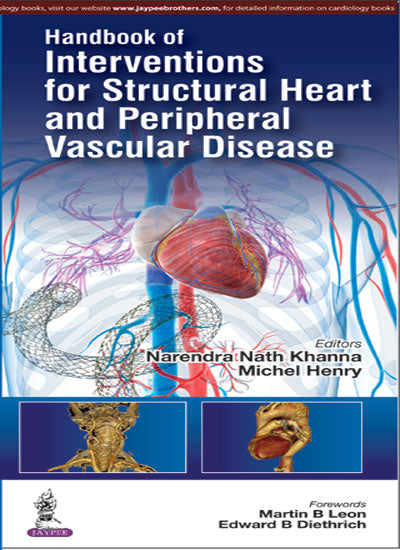 HANDBOOK OF INTERVENTIONS FOR STRUCTURAL HEART AND PERIPHERAL VASCULAR DISEASE,1/E,NARENDRA NATH KHANNA