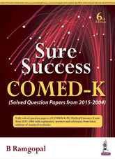 SURE SUCCESS COMED-K (SOLVED QUESTION PAPERS FROM 2015-2004),6/E,B RAMGOPAL