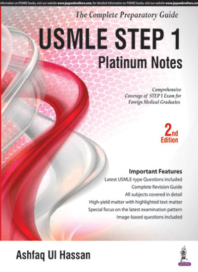 USMLE STEP 1 PLATINUM NOTES (THE COMPLETE PREPARATORY GUIDE),2/E,ASHFAQ UI HASSAN