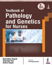 TEXTBOOK OF PATHOLOGY AND GENETICS FOR NURSES,2/E,RAMADAS NAYAK