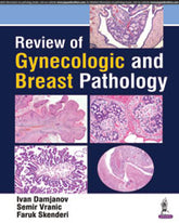 REVIEW OF GYNECOLOGIC AND BREAST PATHOLOGY,1/E,DAMJANOV IVAN