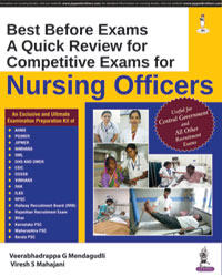 BEST BEFORE EXAMS A QUICK REVIEW FOR COMPETITIVE EXAMS FOR NURSING OFFICERS,1/E,VEERABHADRAPPA G MENDAGUDLI