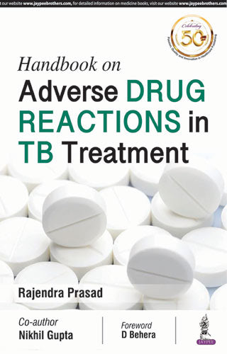 HANDBOOK ON ADVERSE DRUG REACTIONS IN TB TREATMENT,1/E,RAJENDRA PRASAD
