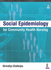 SOCIAL EPIDEMIOLOGY FOR COMMUNITY HEALTH NURSING,1/E,NIRMALLYA CHATTERJEE