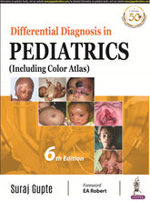 DIFFERENTIAL DIAGNOSIS IN PEDIATRICS (INCLUDING COLOR ATLAS),6/E,SURAJ GUPTE