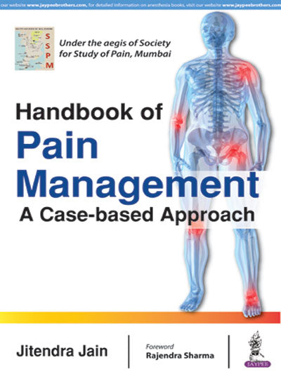 HANDBOOK OF PAIN MANAGEMENT A CASE-BASED APPROACH,1/E,JITENDRA JAIN