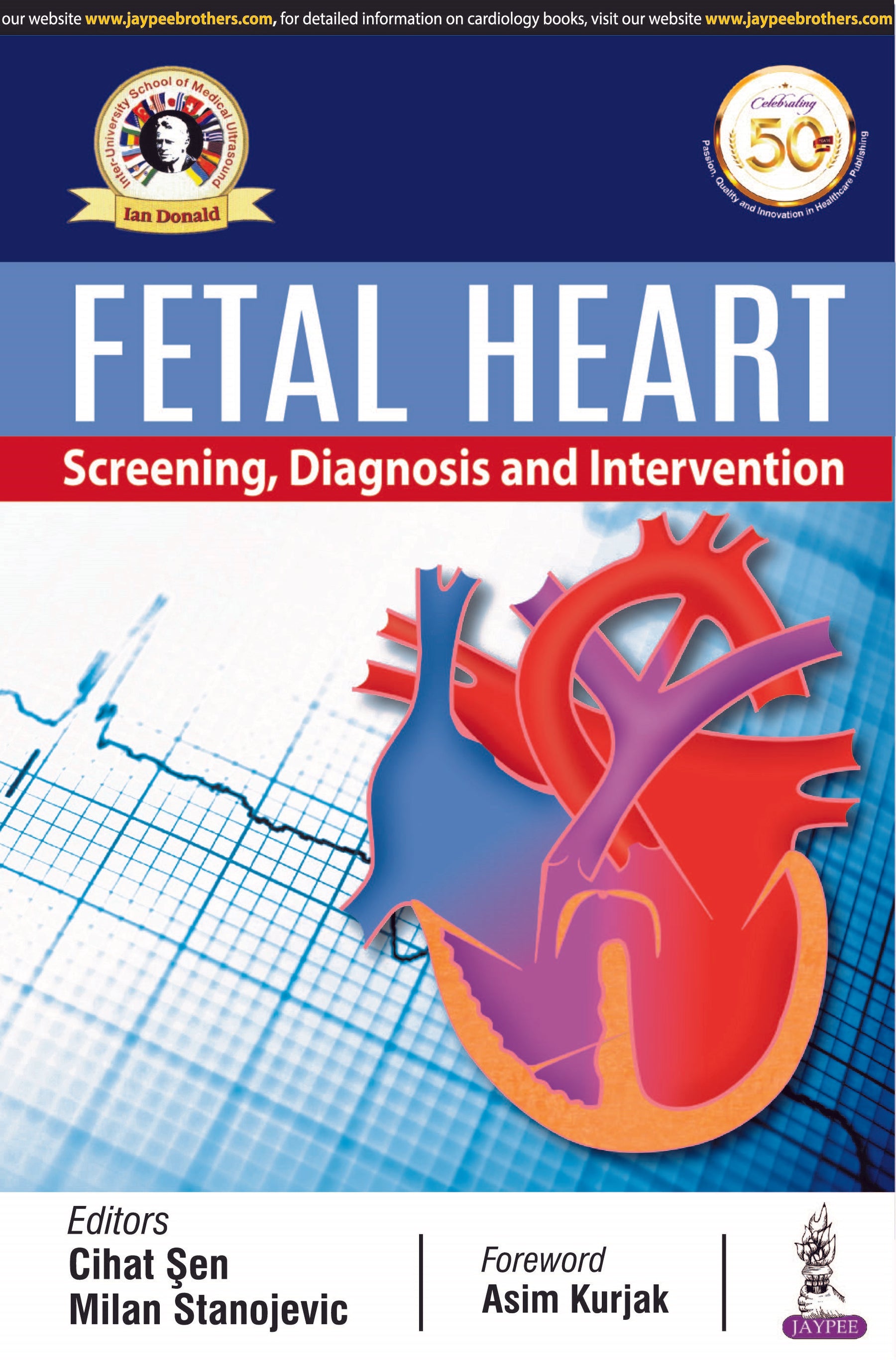 FETAL HEART: SCREENING, DIAGNOSIS AND INTERVENTION,1/E,SEN CIHAT