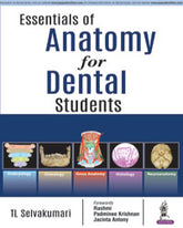 ESSENTIALS OF ANATOMY FOR DENTAL STUDENTS,1/E,TL SELVAKUMARI