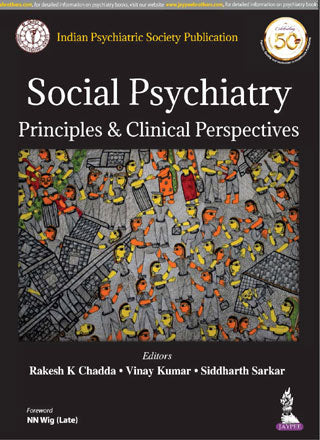 SOCIAL PSYCHIATRY : PRINCIPLES AND CLINICAL PERSPECTIVE,1/E,RAKESH K CHADDA