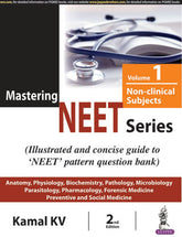 MASTERING NEET SERIES VOL-1 NON-CLINICAL SUBJECTS,2/E,KAMAL KV