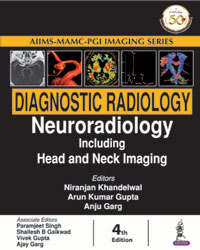 DIAGNOSTIC RADIOLOGY NEURORADIOLOGY INCLUDING HEAD AND NECK IMAGING,4/E,NIRANJAN KHANDELWAL