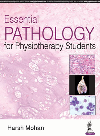 ESSENTIAL PATHOLOGY FOR PHYSIOTHERAPY STUDENTS,1/E,HARSH MOHAN