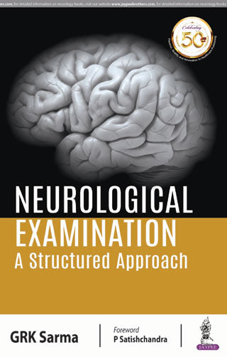 NEUROLOGICAL EXAMINATION A STRUCTURED APPROACH,1/E,GRK SARMA