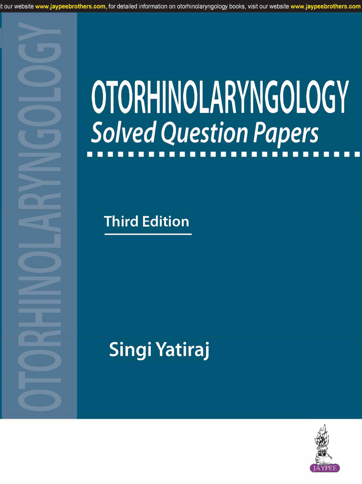 OTORHINOLARYNGOLOGY SOLVED QUESTION PAPERS,3/E,SINGI YATIRAJ