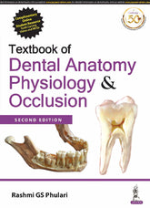 TEXTBOOK OF DENTAL ANATOMY, PHYSIOLOGY & OCCLUSION,2/E,RASHMI GS PHULARI