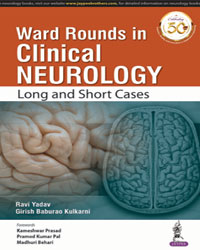 WARD ROUNDS IN CLINICAL NEUROLOGY LONG AND SHORT CASES,1/E,RAVI YADAV