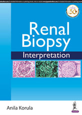 RENAL BIOPSY INTERPRETATION,1/E,ANILA KORULA