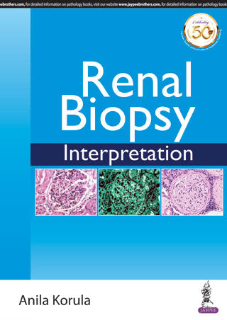 RENAL BIOPSY INTERPRETATION,1/E,ANILA KORULA