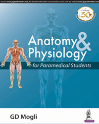 ANATOMY & PHYSIOLOGY FOR PARAMEDICAL STUDENTS,1/E,GD MOGLI