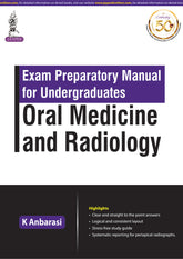 EXAM PREPARATORY MANUAL FOR UNDERGRADUATES ORAL MEDICINE AND RADIOLOGY
,1/E,K ANBARASI