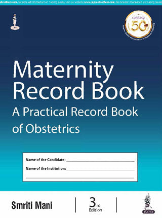 MATERNITY RECORD BOOK: A PRACTICAL RECORD BOOK OF OBSTETRICS
,3/E,SMRITI MANI