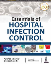 ESSENTIALS OF HOSPITAL INFECTION CONTROL 1/E R.P. by APURBA SANKAR SASTRY