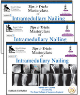 TIPS & TRICKS MASTERCLASS OF INTRAMEDULLARY NAILING (3 VOLUMES): BASED ON A COURSE ACCREDITED BY THE,1/E,SUBHASH CH HALDER