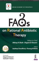 FAQS ON RATIONAL ANTIBIOTIC THERAPY (IAP),1/E,ABHAY K SHAH