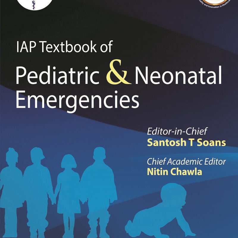 IAP TEXTBOOK OF PEDIATRIC & NEONATAL EMERGENCIES (INDIAN ACADEMY OF PEDIATRICS),1/E,SANTOSH T SOANS