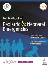 IAP TEXTBOOK OF PEDIATRIC & NEONATAL EMERGENCIES (INDIAN ACADEMY OF PEDIATRICS),1/E,SANTOSH T SOANS