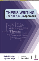 THESIS WRITING THE T, H, E, S, I, S APPROACH,1/E,RAJIV MAHAJAN