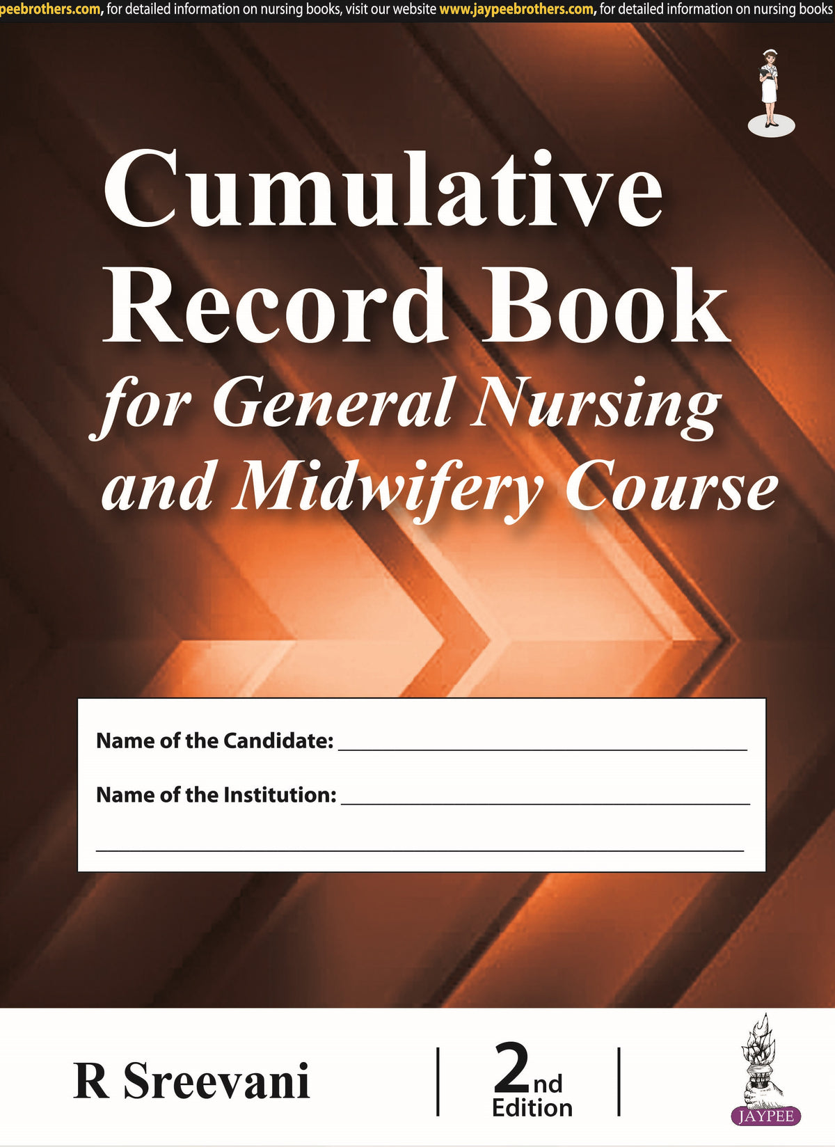 CUMULATIVE RECORD BOOK FOR GENERAL NURSING AND MIDWIFERY COURSE,2/E,R SREEVANI