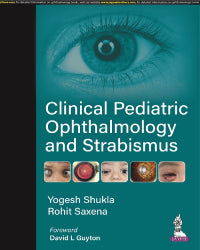CLINICAL PEDIATRIC OPHTHALMOLOGY AND STRABISMUS 1/E by YOGESH SHUKLA